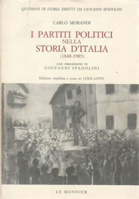 I partiti politici nella storia d'Italia 1848-1985.